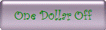 One Dollar Off